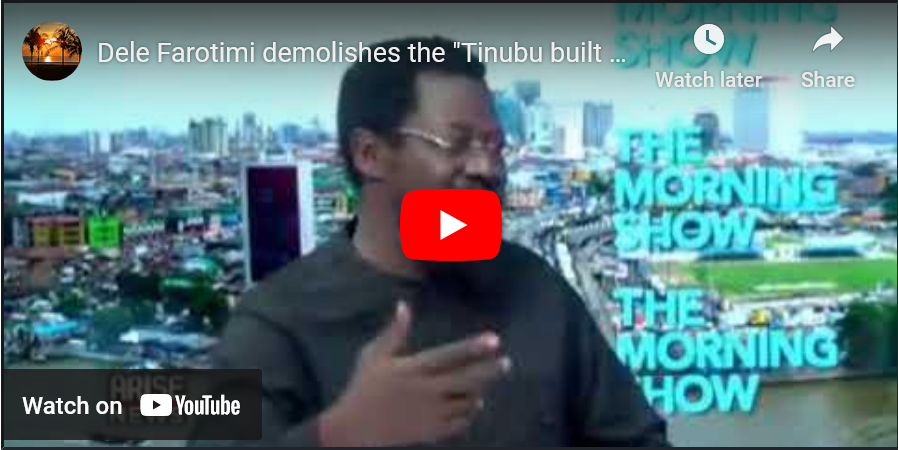 Uncle Dele Farotimi Demolishes The "Tinubu Built Lagos" APC Propaganda.